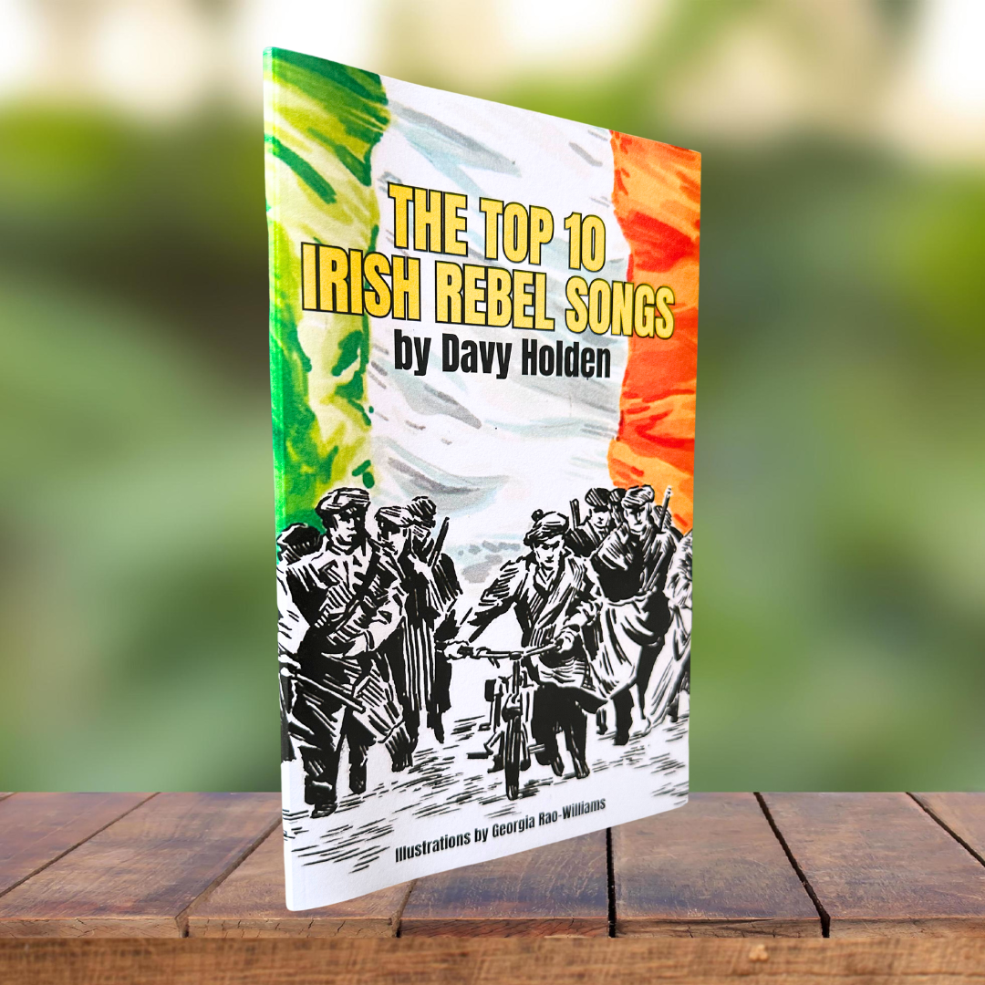 The Top 10 Irish Rebel Songs (PHYSICAL HARDCOPY)