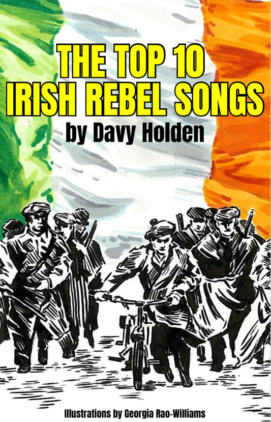 The Top 10 Irish Rebel Songs (E-Book)
